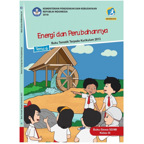 Buku Siswa Tematik Kelas 3 Tema 7 : ENERGI DAN PERUBAHANYA